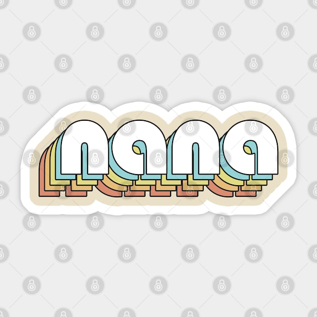 Nana - Retro Rainbow Typography Faded Style Sticker by Paxnotods